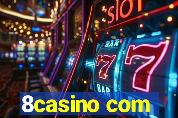 8casino com